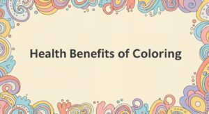Health Benefits of Coloring
